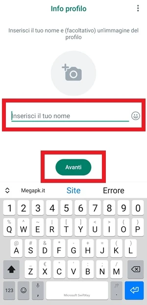 da whatsapp inserisci il tuo nome è la voce che è evidenziata con un riquadro rosso. Stessa cosa per il pulsante avanti